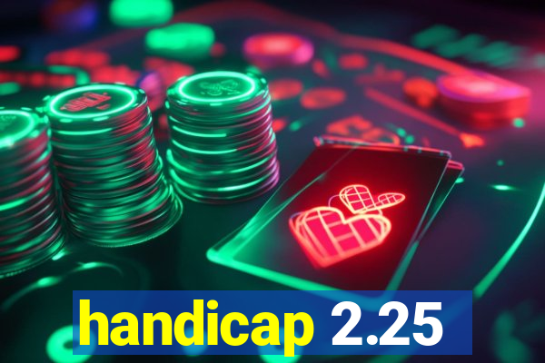 handicap 2.25